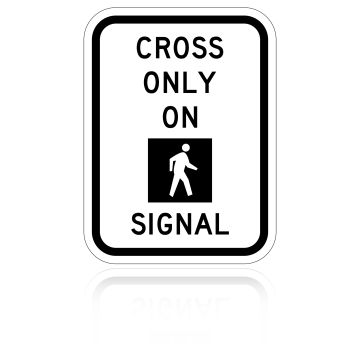 MUTCD R10-2 Cross Only On Walk Signal