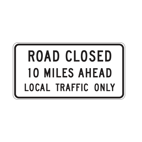 ledlighting-solutions.com: MUTCD R11-3a Road Closed Ahead Local Traffic ...