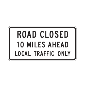 MUTCD R11-3a Road Closed Ahead Local Traffic Only