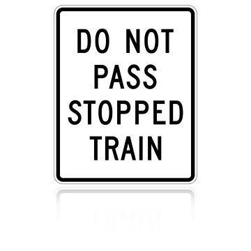 MUTCD R15-5A Do Not Pass Stopped Train