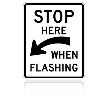 MUTCD R8-10A 	Stop Here When Flashing