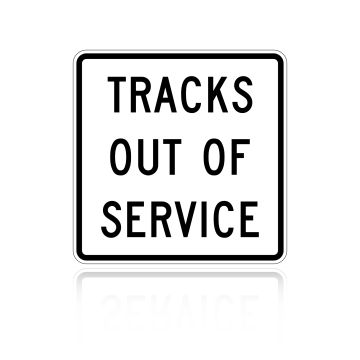 MUTCD R8-9 Tracks Out Of Service