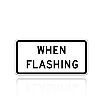 MUTCD S4-4P When Flashing