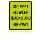 MUTCD W10-11A 100 Feet Between Tracks and Highway