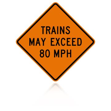 MUTCD W10-8 Trains May Exceed 80 MPH