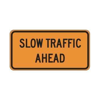 MUTCD W23-1 Slow Traffic Ahead