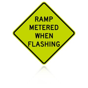 MUTCD W3-8 Ramp Metered When Flashing